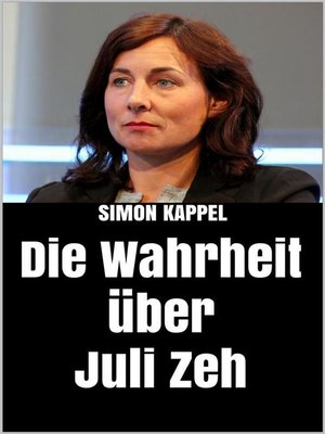 cover image of Die Wahrheit über Juli Zeh